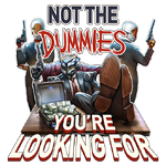 Not The Dummies You're Looking For