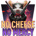 No Cheese No Mercy Universal