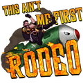 This Ain't Me First Rodeo 1,200