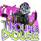 Trouble Double Octane Level 44